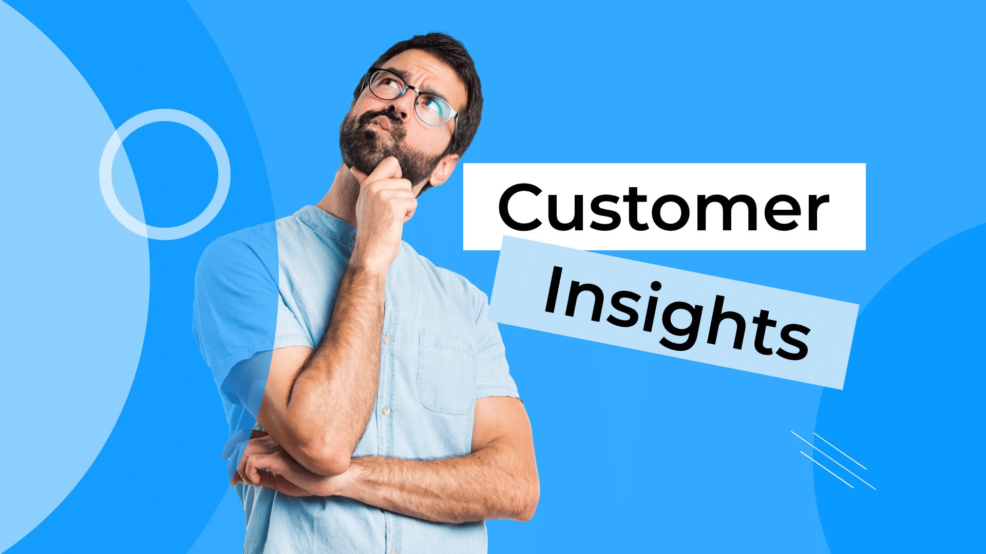 Gain Valuable Customer Insights